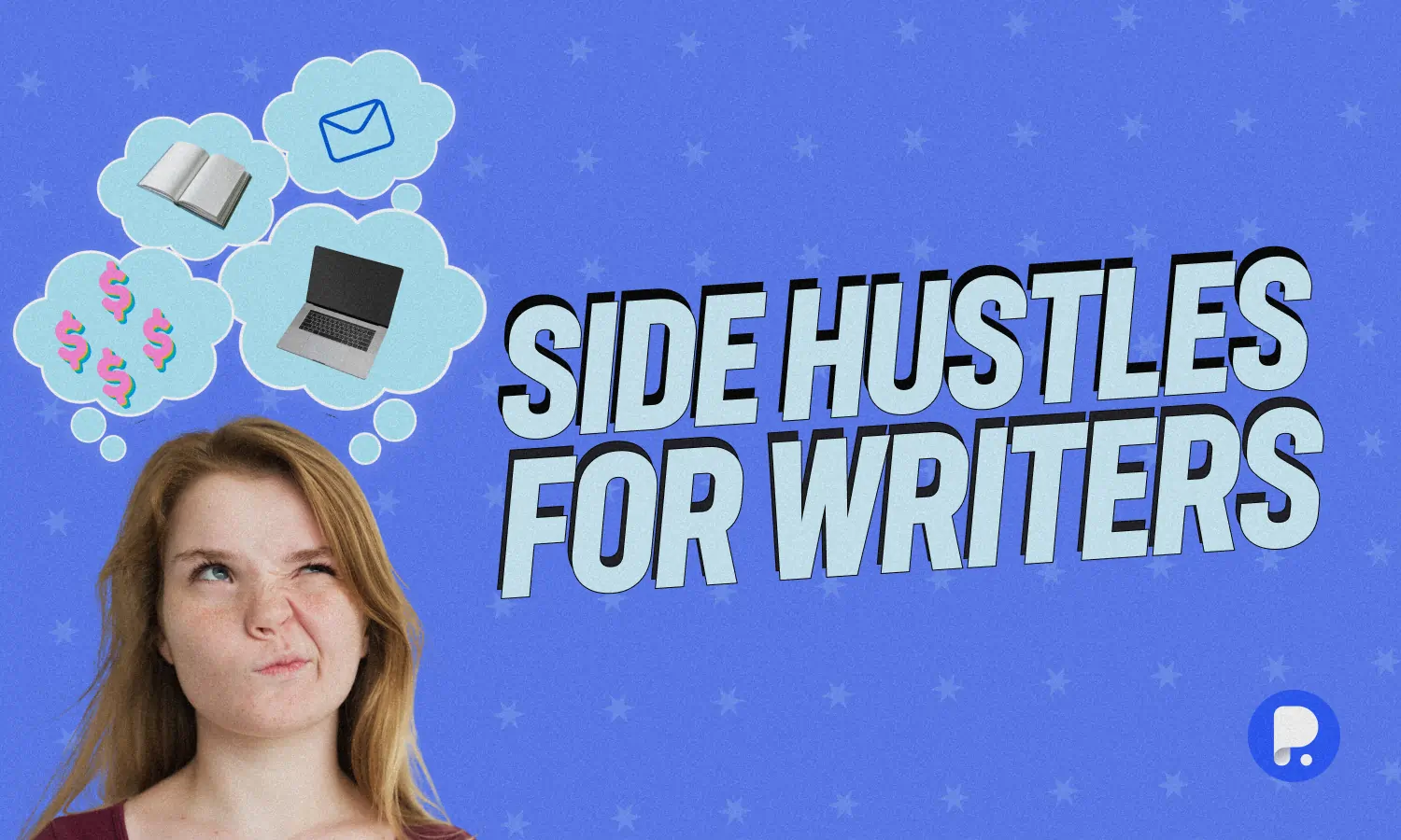 11 Side Hustles For Writers That Actually Pay